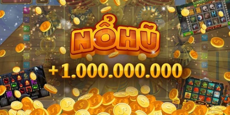 Nổ hũ là trò chơi gắn liền với Slot game